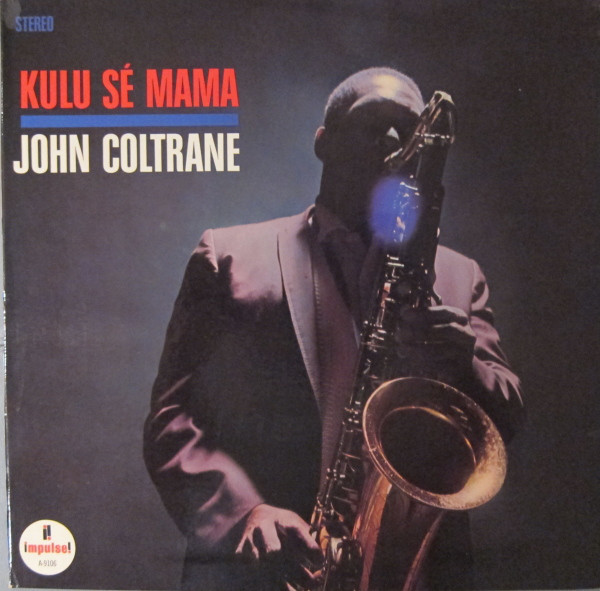 John Coltrane – Kulu Sé Mama vinyl