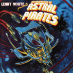 Lenny White – Presents The Adventures Of Astral Pirates vinyl
