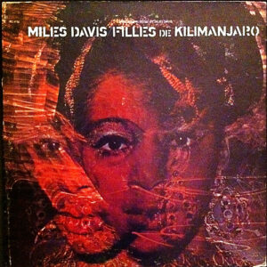 Miles Davis – Filles De Kilimanjaro vinyl