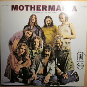 The Mothers Of Invention ‎– Mothermania (The Best Of The Mothers) vinyl