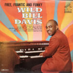 Wild Bill Davis ‎– Free, Frantic And Funky Vinyl