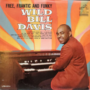 Wild Bill Davis ‎– Free, Frantic And Funky Vinyl