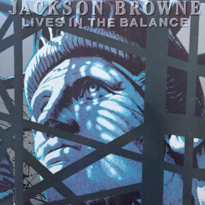 Jackson Browne ‎– Lives In The Balance Vinyl