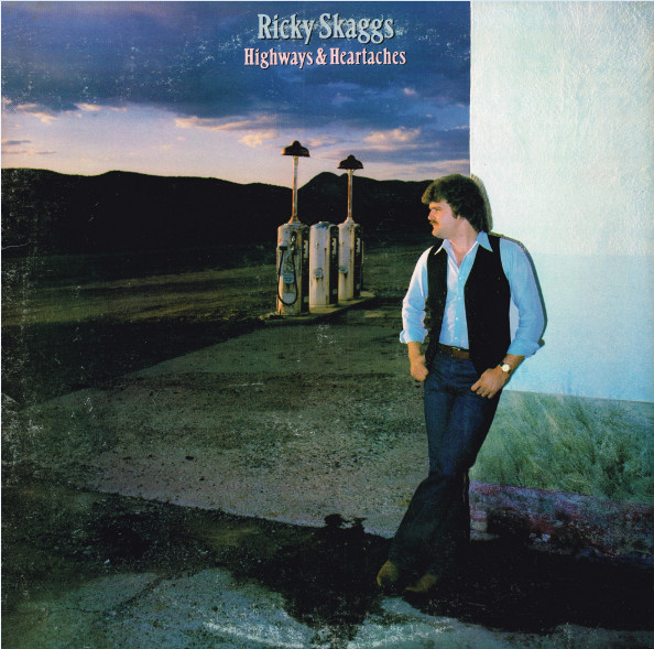 Ricky Skaggs ‎– Highways & Heartaches vinyl