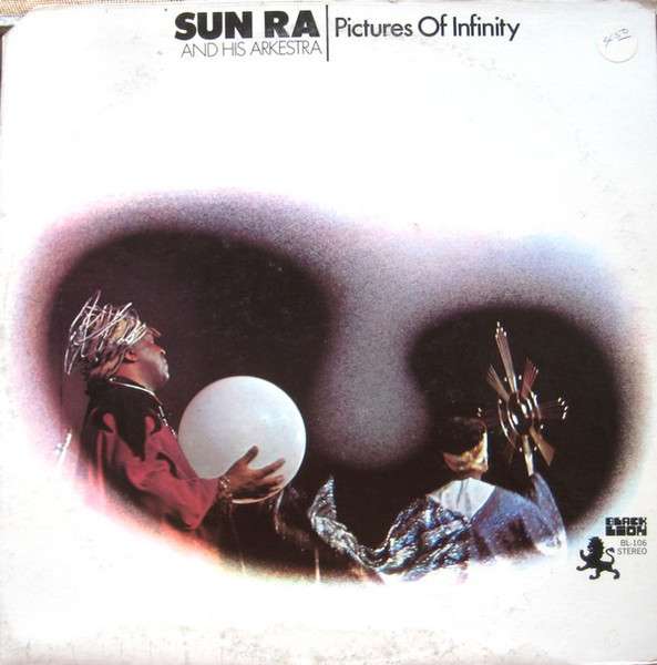 Sun Ra And His Arkestra – Pictures Of Infinity vinyl