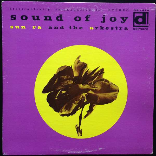 Sun Ra And The Arkestra – Sound Of Joy vinyl