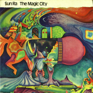 Sun Ra – The Magic City vinyl