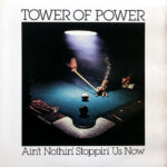 Tower Of Power – Ain't Nothin' Stoppin' Us Now vinyl