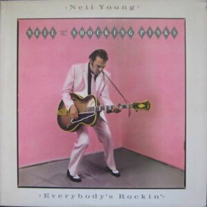 Neil Young & The Shocking Pinks – Everybody's Rockin' vinyl