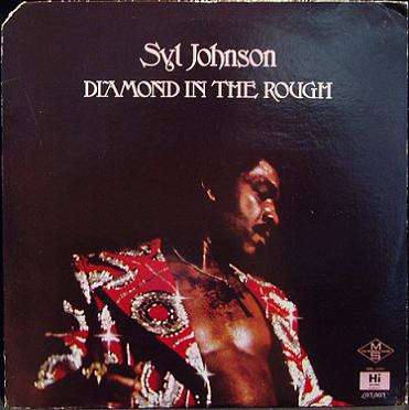 Syl Johnson ‎– Diamond In The Rough vinyl