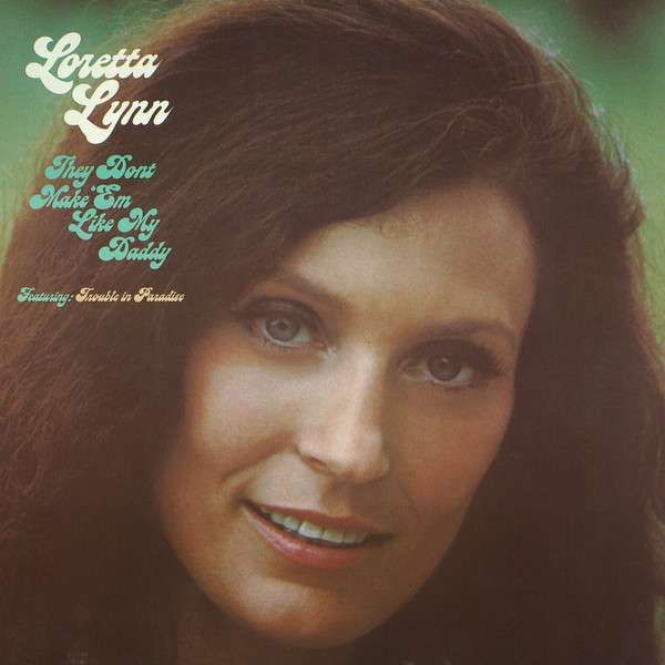 Loretta Lynn ‎– They Don't Make 'Em Like My Daddy vinyl