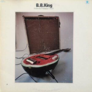 B.B. King ‎– Indianola Mississippi Seeds vinyl