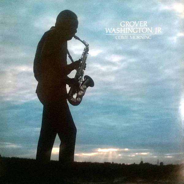 Grover Washington, Jr. ‎– Come Morning vinyl