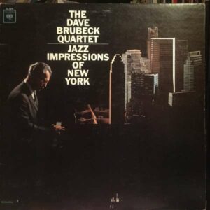 The Dave Brubeck Quartet ‎– Jazz Impressions Of New York vinyl