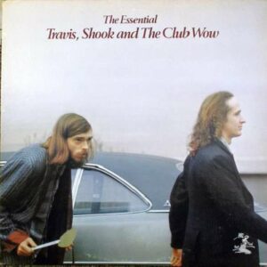 The Essential Travis, Shook And The Club Wow Vinyl
