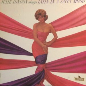 Julie London Sings Latin In A Satin Mood Vinyl