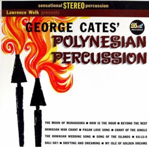 George Cates' Polynesian Percussion Vinyl