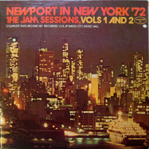 Newport In New York '72 - The Jam Sessions, Vols 1 And 2 Vinyl