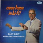 Casa Loma In Hi-Fi Vinyl