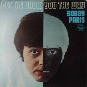 Bobby Paris ‎– Let Me Show You The Way Vinyl