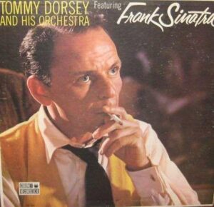 Tommy Dorsey And His Orchestra Featuring Frank Sinatra Vinyl