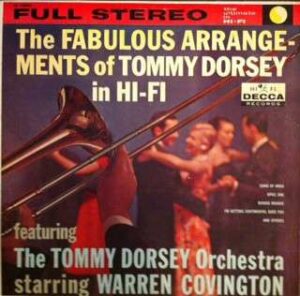 The Fabulous Arrangements Of Tommy Dorsey In Hi-Fi Vinyl