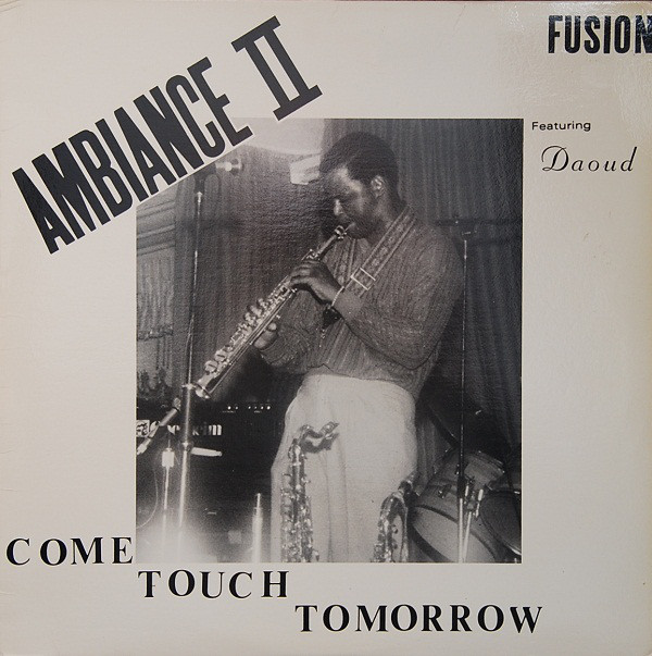 Ambiance II Fusion – Come Touch Tomorrow