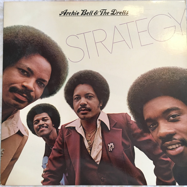 Archie Bell & The Drells ‎– Strategy