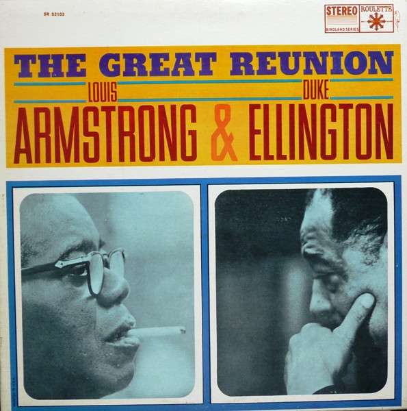 Duke Ellington & Louis Armstrong – The Great Reunion