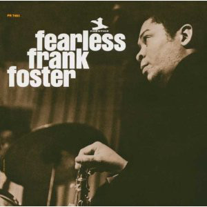 Frank Foster – Fearless Frank Foster