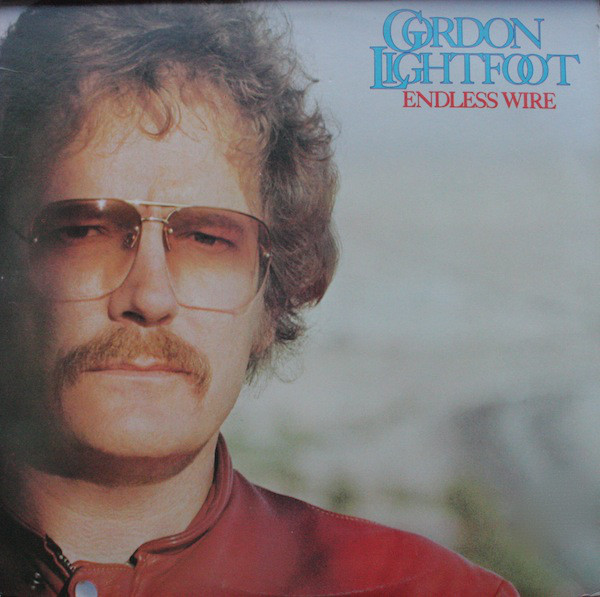 Gordon Lightfoot ‎– Endless Wire
