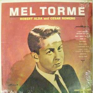 Mel Torme – Robert Alda And Cesar Romero