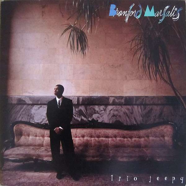 Branford Marsalis – Trio Jeepy