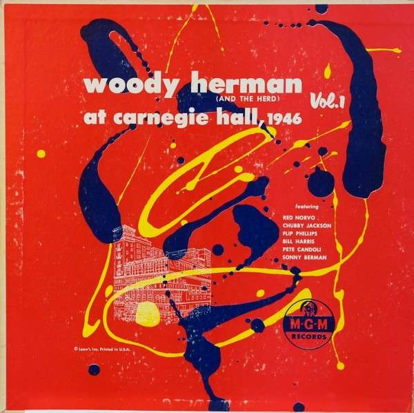 Woody Herman (And The Herd) – At Carnegie Hall, 1946 – Vol. I
