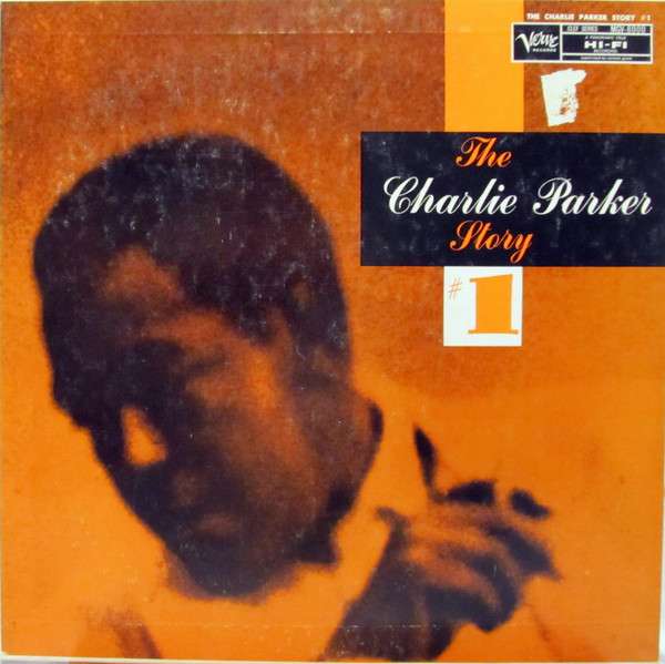 Charlie Parker – The Charlie Parker Story #1