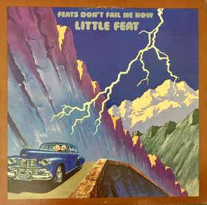 Little Feat – Feats Don’t Fail Me Now