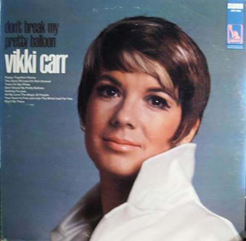 Vikki Carr – Don’t Break My Pretty Balloon