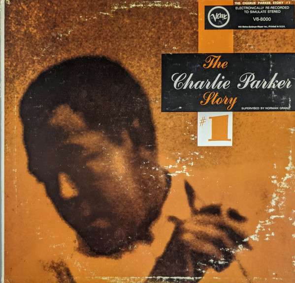 Charlie Parker – The Charlie Parker Story #1