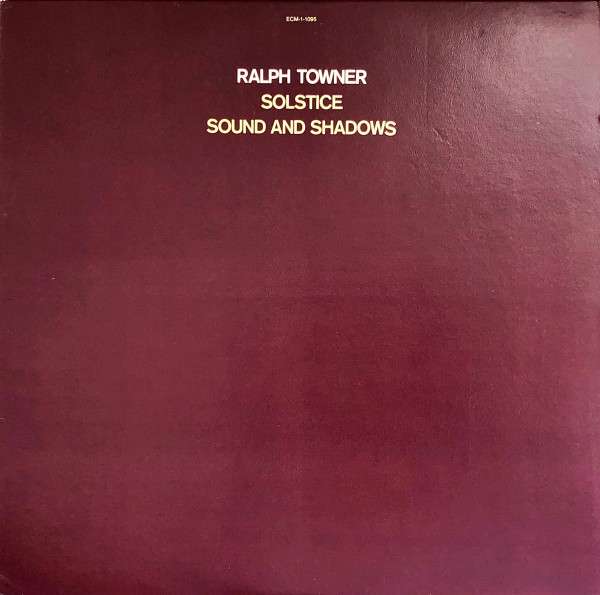 Ralph Towner – Solstice / Sound And Shadows