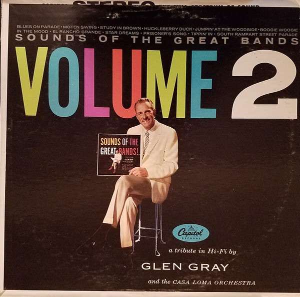 Glen Gray And The Casa Loma Orchestra – Sounds Of The Great Bands Volume 2
