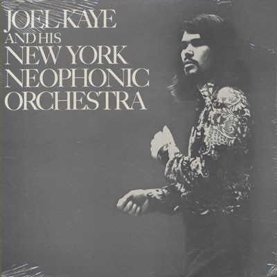 Joel Kaye And His New York Neophonic Orchestra – Joel Kaye And His New York Neophonic Orchestra