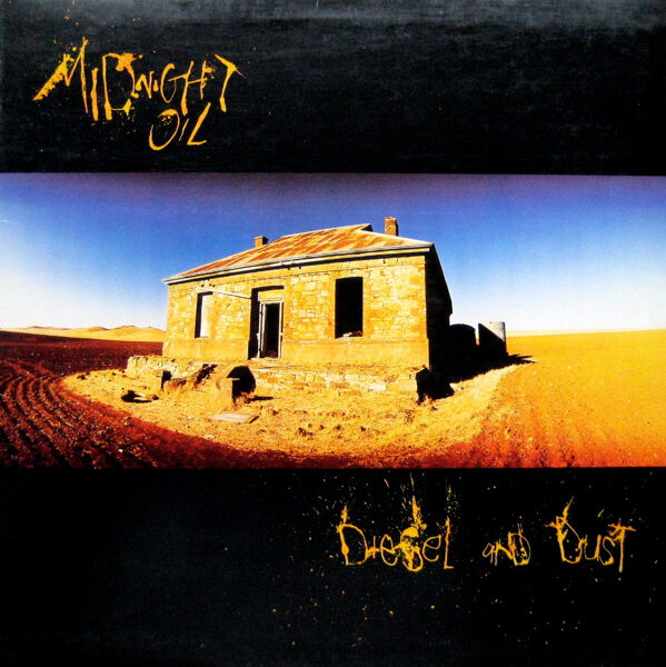 Midnight Oil – Diesel And Dust