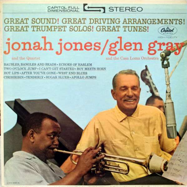 Jonah Jones And The Quartet* / Glen Gray And The Casa Loma Orchestra* – Jonah Jones Quartet / Glen Gray Casa Loma Orchestra