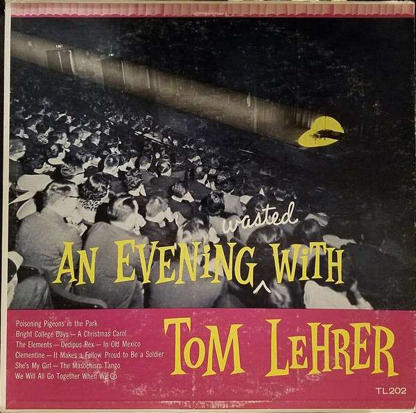Tom Lehrer – An Evening Wasted With Tom Lehrer