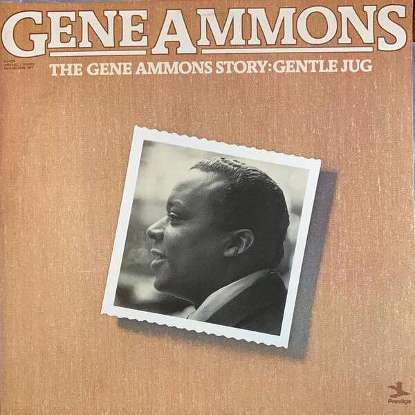 Gene Ammons – The Gene Ammons Story: Gentle Jug