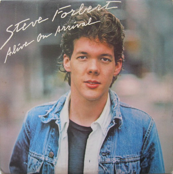 Steve Forbert – Alive On Arrival