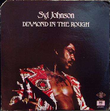 Syl Johnson ‎– Diamond In The Rough (Promotional Version)
