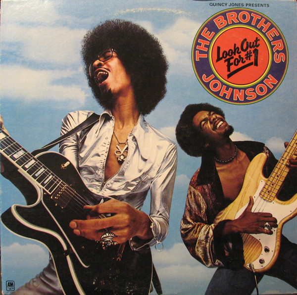 The Brothers Johnson – Look Out For #1