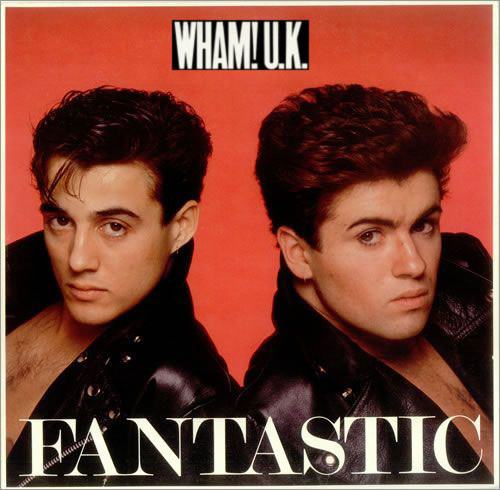 Wham! U.K. – Fantastic