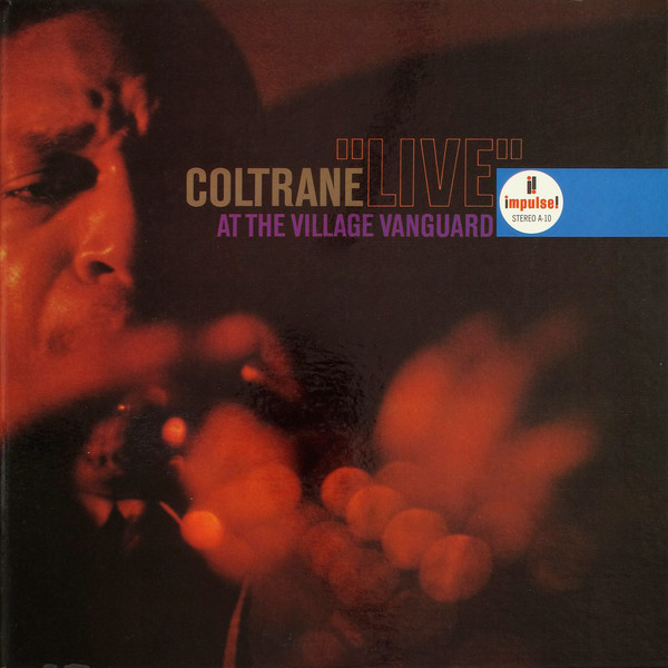 Coltrane – “Live” At The Village Vanguard